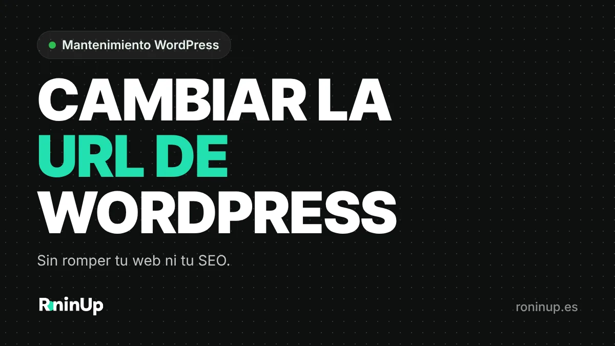 Cómo cambiar la URL de WordPress desde el panel, wp-config.php o la base de datos sin perder SEO