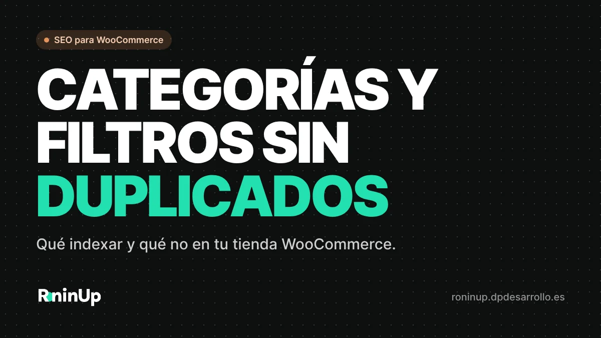 Categorías y filtros en WooCommerce: cómo evitar contenido duplicado