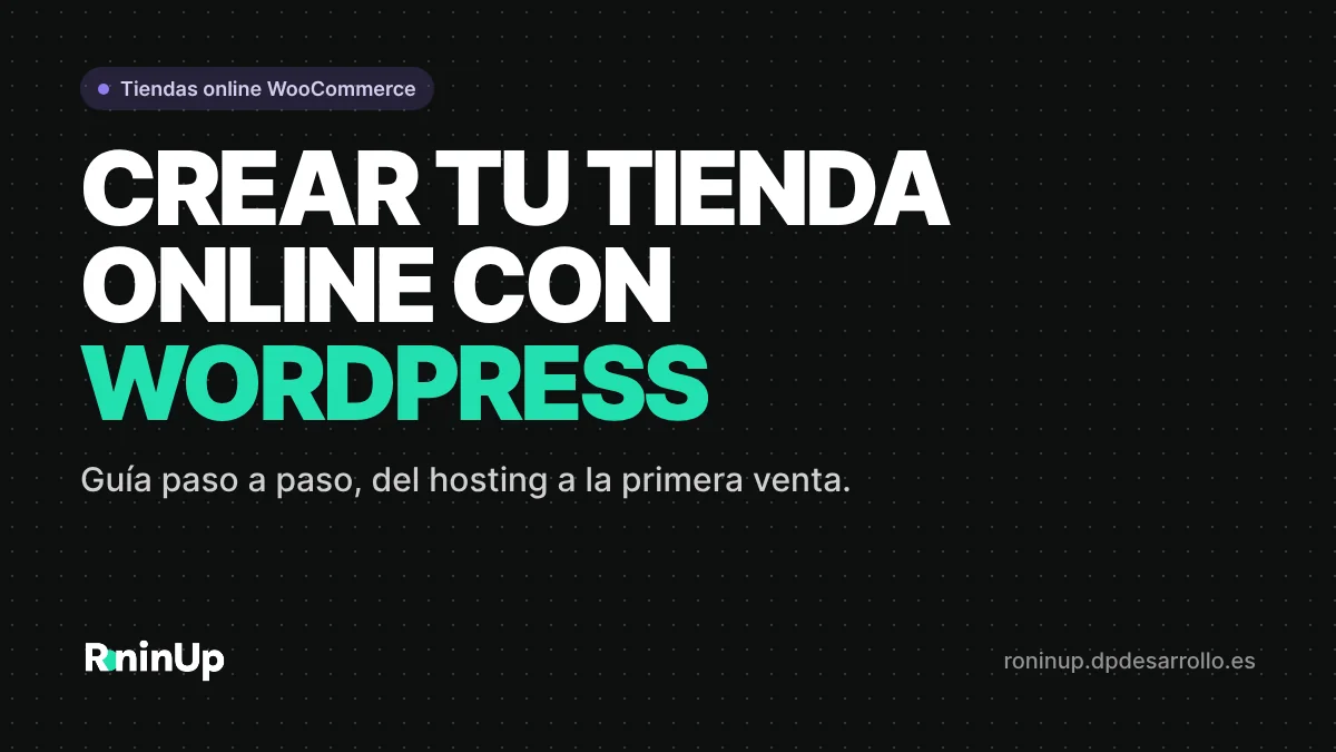 Cómo crear una tienda online con WordPress y WooCommerce: guía paso a paso