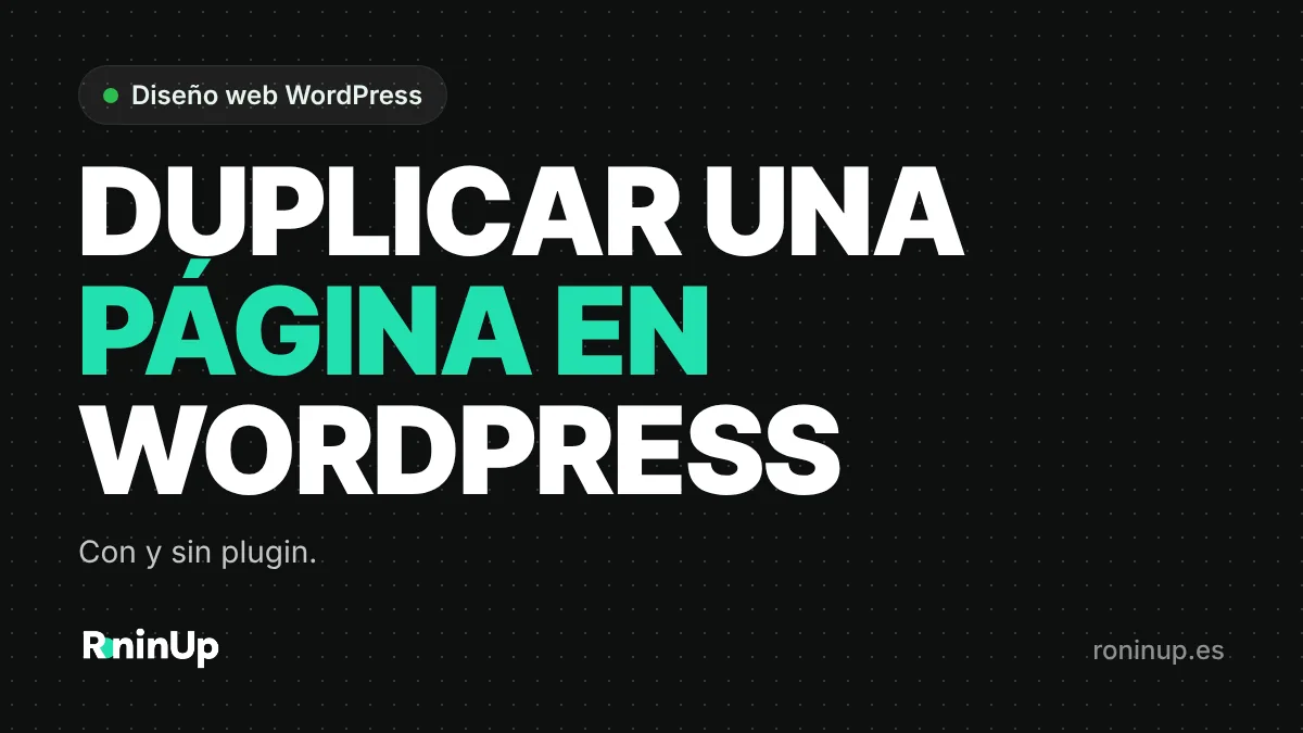Cómo duplicar una página o entrada en WordPress con plugin o desde el editor