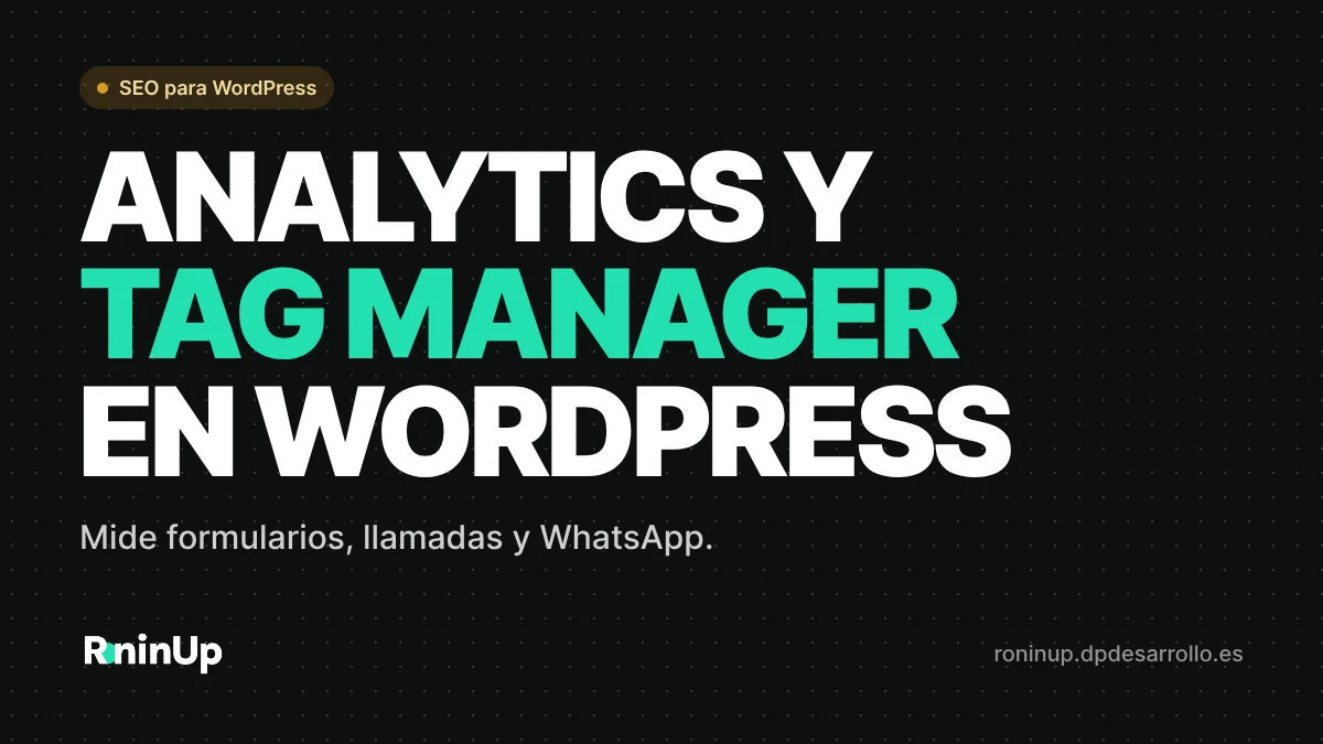 Google Analytics y Tag Manager en WordPress: mide los contactos de tu web