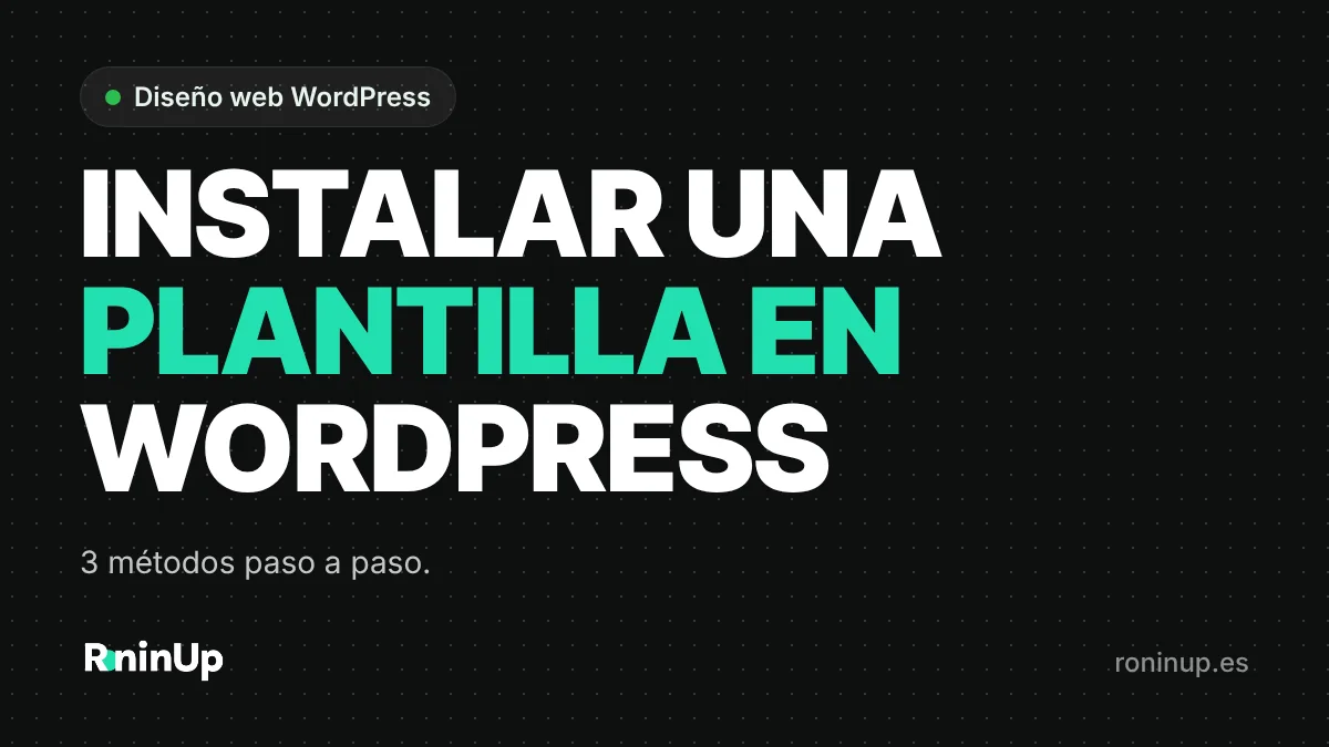 Cómo instalar una plantilla en WordPress desde el panel, con un archivo ZIP o por FTP