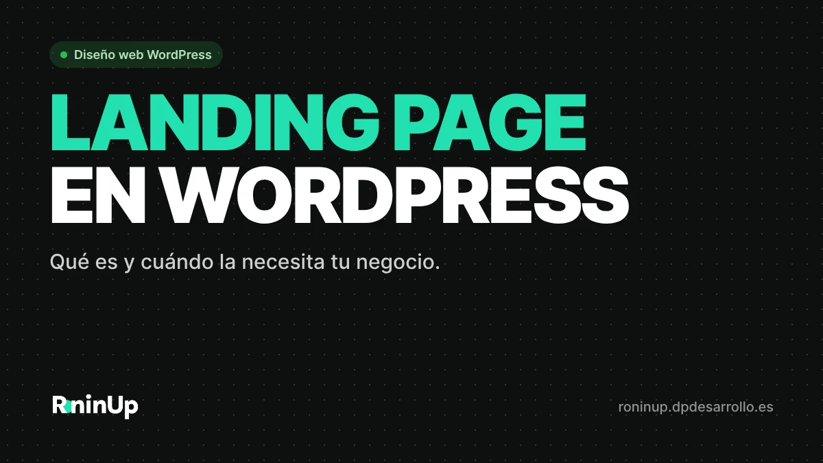 Landing page en WordPress: qué es y cuándo la necesita tu negocio