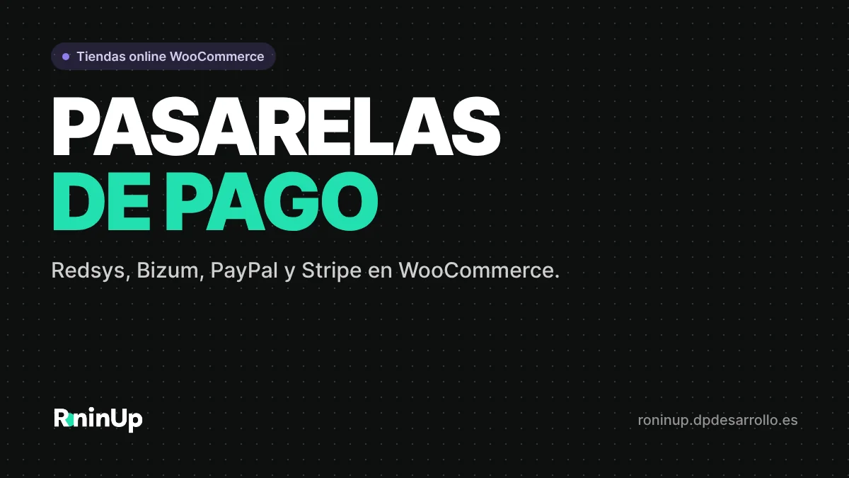 Pasarelas de pago en WooCommerce: Redsys, Bizum, PayPal y Stripe