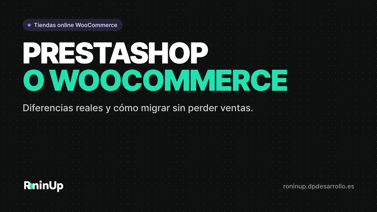PrestaShop o WooCommerce: diferencias y cómo migrar sin perder ventas